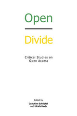 Open Divide: Critical Studies on Open Access