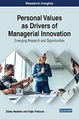 Personal Values as Drivers of Managerial Innovation: Emerging Research and Oppor