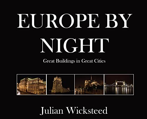 EUROPE BY NIGHT: Great Buildings in Great Cities