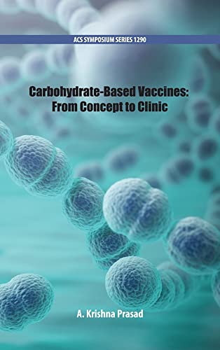 Carbohydrate-Based Vaccines: From Concept to Clinic (ACS Symposium Series)