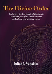The Divine Order: Rediscover the lost secrets of the planets