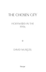 The Chosen City: Hollywood in the 1930s