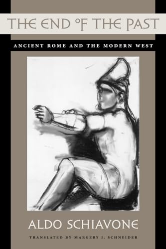 The End of the Past: Ancient Rome and the Modern West (Revealing Antiquity): 13