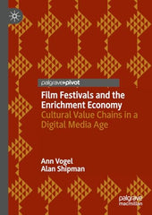 Film Festivals and the Enrichment Economy: Cultural Value Chains