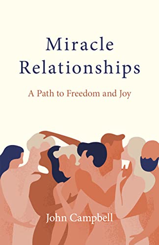 Miracle Relationships: A Path to Freedom and Joy by John Campbell - used book at Perkology Books