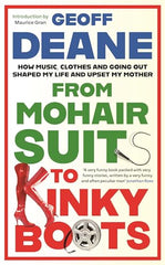 From Mohair Suits to Kinky Boots by Geoff Deane - used book at Perkology Books