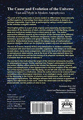 The Cause and Evolution of the Universe: Fact and Myth in Modern Astrophysics