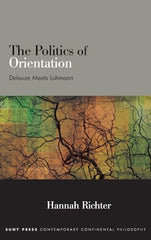 The Politics of Orientation: Deleuze Meets Luhmann