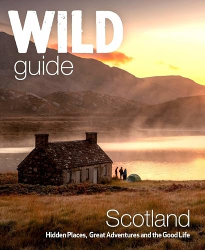 Wild Guide Scotland: Hidden Places, Great Adventures & the Good Life by Kimberley Grant - used book at Perkology Books