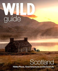Wild Guide Scotland: Hidden Places, Great Adventures & the Good Life by Kimberley Grant - used book at Perkology Books