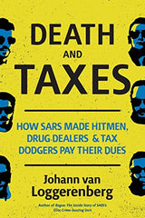 DEATH AND TAXES: How SARS made hitmen, drug dealers and tax dodgers pay..