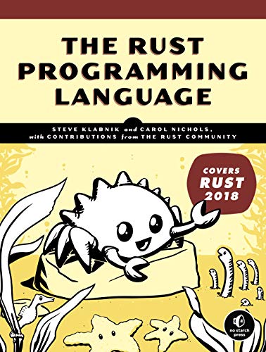 Rust Programming Language, The: (Covers Rust 2018)