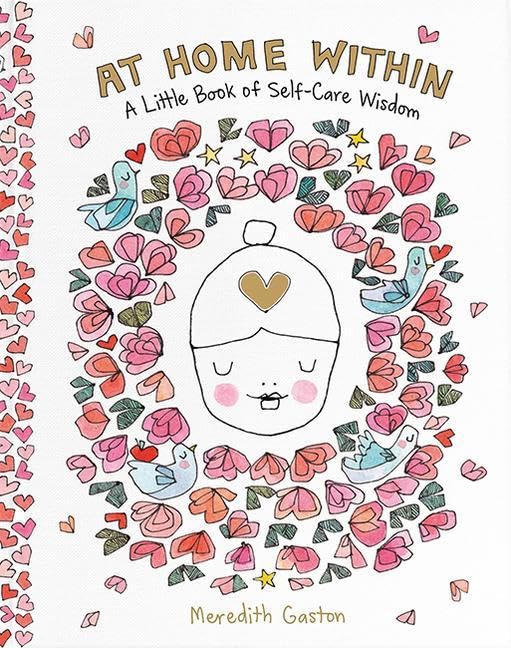 Cover of At Home Within: A little book of self-care wisdom by Meredith Gaston