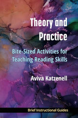 Cover of Theory and Practice: Bite-Sized Activities for Teaching Reading Skills by Aviva Katzenell (author)