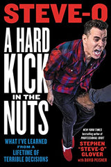 Steve-O: A Hard Kick in the Nuts