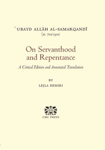 Cover of On Servanthood and Repentance: A Critical Edition and Annotated Translation by Ubayd Allah al-Samarqandi