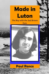 Cover of Made in Luton: The Boy with the Sad Brown Eyes