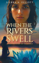 Cover of When the Rivers Swell: An Untold Story of the Exodus: 1