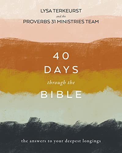 Cover of 40 Days Through the Bible: The Answers to Your Deepest Longings by Proverbs Terkeurst