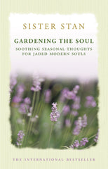 Gardening The Soul: Mindful Thoughts and Meditations for Every Day of the Year by Stanislaus Kennedy - used book at Perkology Books