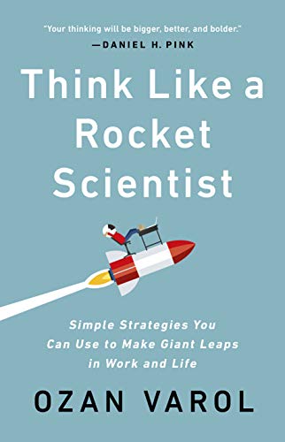 Cover of Think Like a Rocket Scientist by Ozan Varol