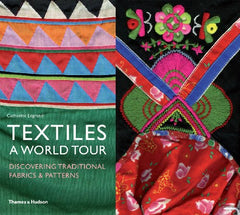 Cover of Textiles: A World Tour: Discovering Traditional Fabrics & Patterns by Catherine Legrand