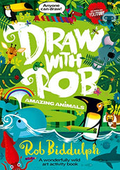 Cover of Draw With Rob: Amazing Animals by Rob Biddulph