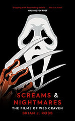 Cover of Screams & Nightmares: The Films of Wes Craven by Brian J. Robb