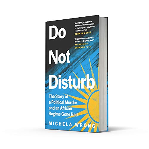 Do Not Disturb: The Story of a Political Murder and an African