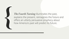 The Fourth Turning: What the Cycles of History Tell Us About America’s