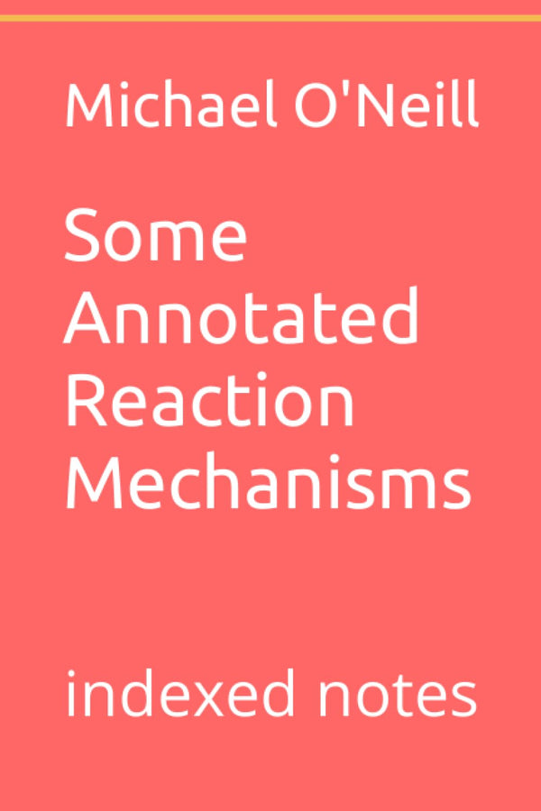 Cover of Some Annotated Reaction Mechanisms: indexed notes