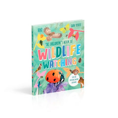 The Children's Book of Wildlife Watching: Tips for Spotting Nature Outdoors