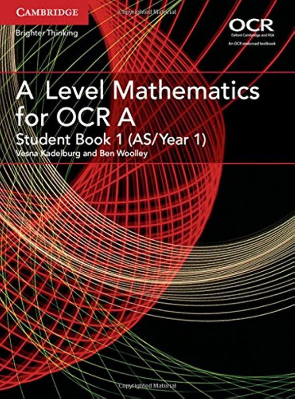 A Level Mathematics for OCR Student Book 1 (AS/Year 1) *Damaged*