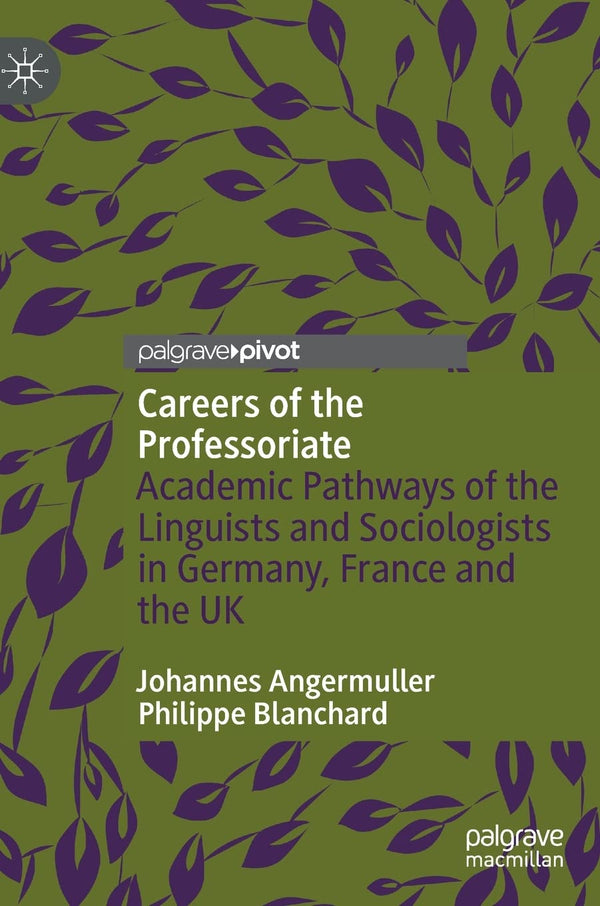 Careers of the Professoriate: Academic Pathways of the Linguists & Sociologists