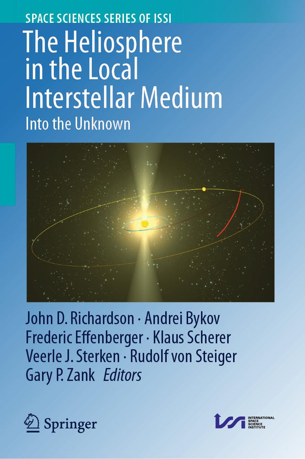 The Heliosphere in the Local Interstellar Medium: Into the Unknown: 88 by John D. Richardson - used book at Perkology Books