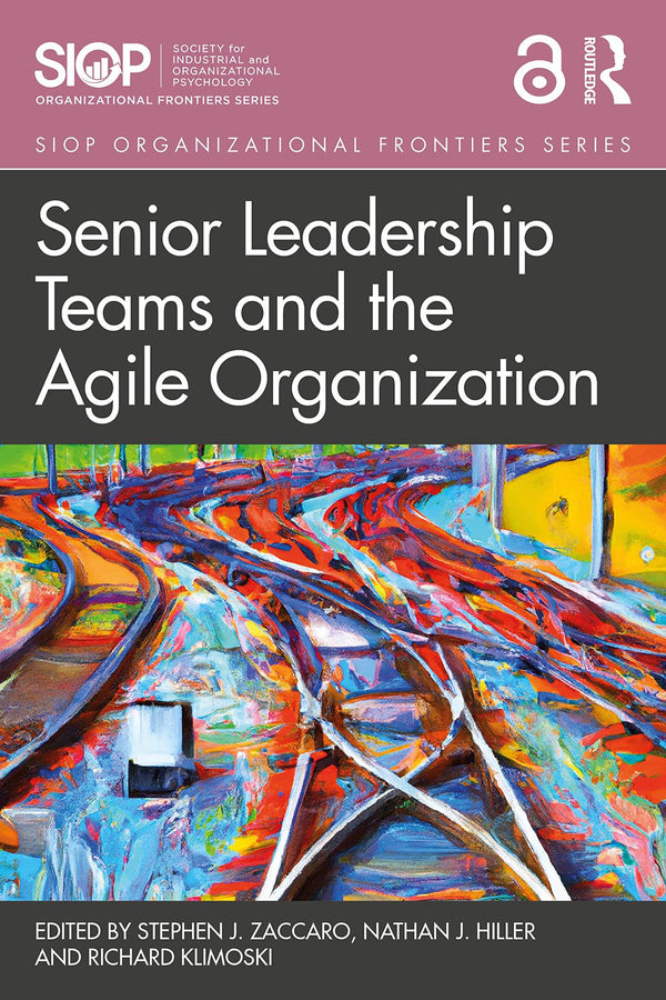 Senior Leadership Teams and the Agile Organization by Stephen J. Zaccaro - used book at Perkology Books