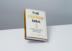 The Hip-Hop MBA: Lessons in Cut-Throat Capitalism from Rap’s Moguls by Nels Abbey - used book at Perkology Books
