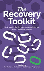 The Recovery Toolkit: A 12 week plan to support your journey from Domestic Abuse