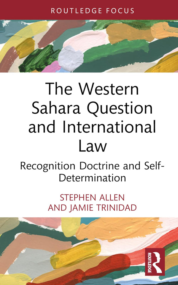 The Western Sahara Question and International Law by Stephen Allen - used book at Perkology Books