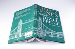Horace Jones: Architect of Tower Bridge