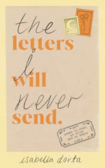 The Letters I Will Never Send: poems to read, to write and to share by Isabella Dorta - used book at Perkology Books