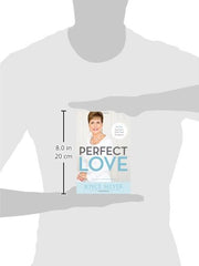 Perfect Love: You Can Experience God's Total Acceptance
