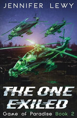 The One Exiled: A YA Sci-Fi Adventure: 2 (Game of Paradise)