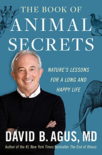 The Book of Animal Secrets: Nature's Lessons for a Long and Happy Life