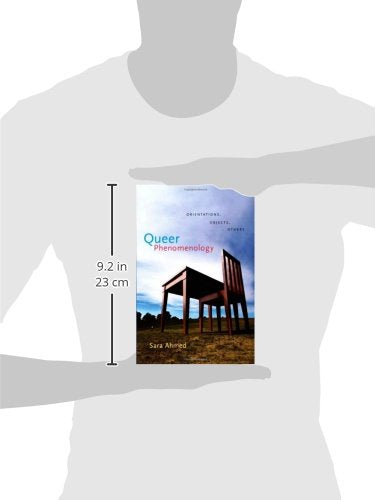 Queer Phenomenology: Orientations, Objects, Others