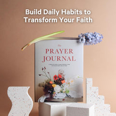 The Prayer Journal: A Creative Guide to Bible-Inspired Living