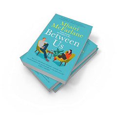 Between Us: a smart, romantic and laugh-out-loud funny romcom