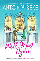 We'll Meet Again: The romantic new novel from author Anton Du Beke