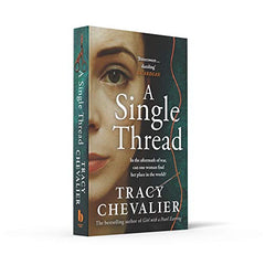 A Single Thread by Tracy Chevalier