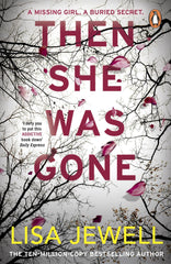 Then She Was Gone: The addictive psychological thriller